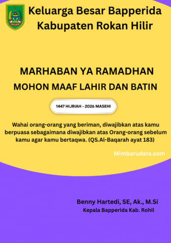Kepala Bapperida Rohil Benny Hartedi, SE, Ak., M. Si Mengucapkan Marhaban Ya Ramadhan 1447 H
