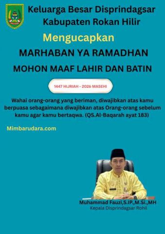 Keluarga Besar Disprindagsar Rohil Mengucapkan Marhaban Ya Ramadhan 1447H / 206 M